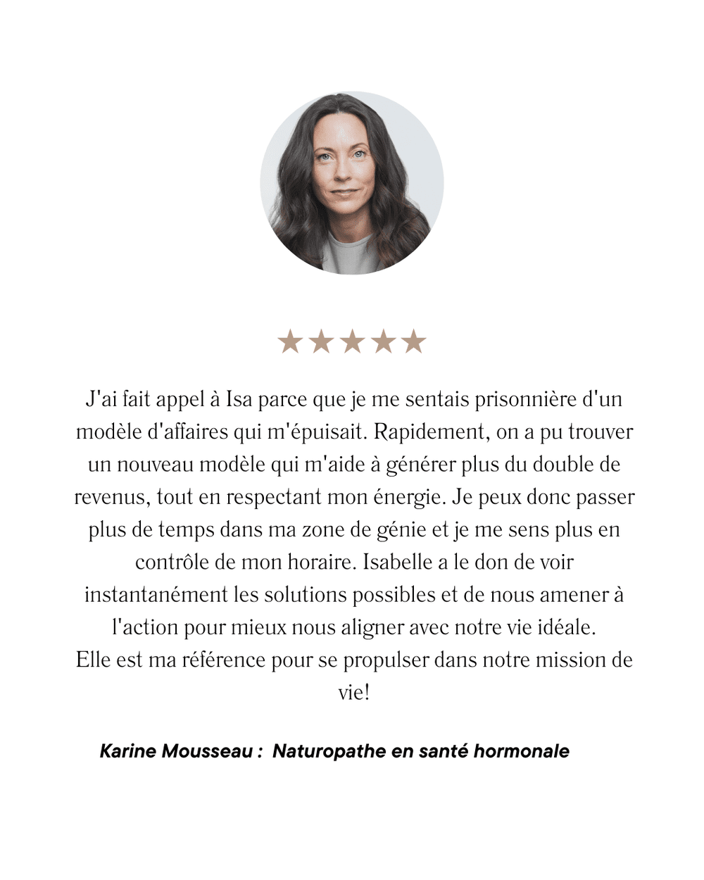 Témoignage client original 10, publié par Isa C.